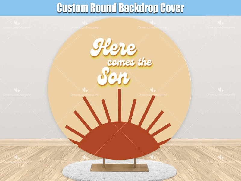 Here Comes the Son Round Backdrop Cover Boy Baby Shower Custom Banner